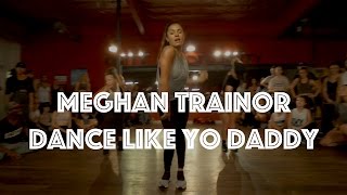 Meghan Trainor - Dance Like Yo Daddy | Hamilton Evans Choreography