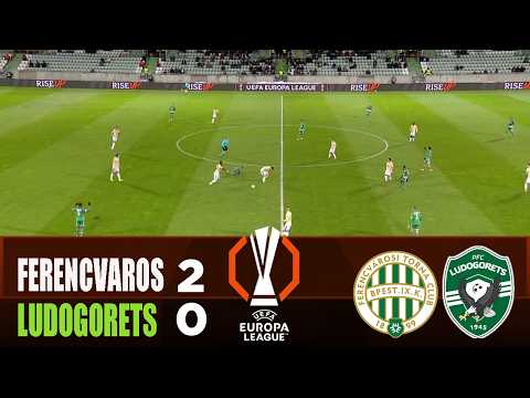 FERENCVAROS vs LUDOGORETS 2-0 | 2026 Europa League | Match Highlights