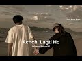 Achchi Lagti Ho Slowed Reverb Dark Room Beats