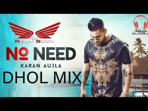 No Need By Karan Aujla Remix By Lahoria Production.Aipm Records