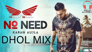 No Need By Karan Aujla Remix By Lahoria Production