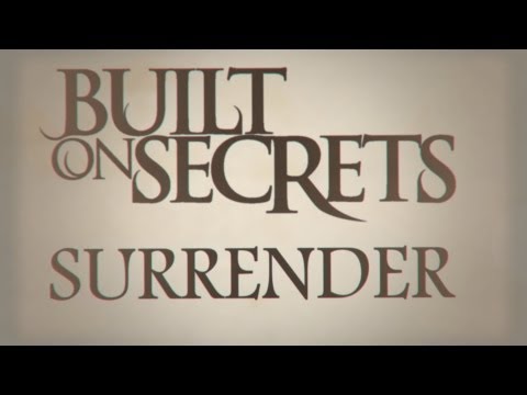 Built On Secrets - Surrender (New album 