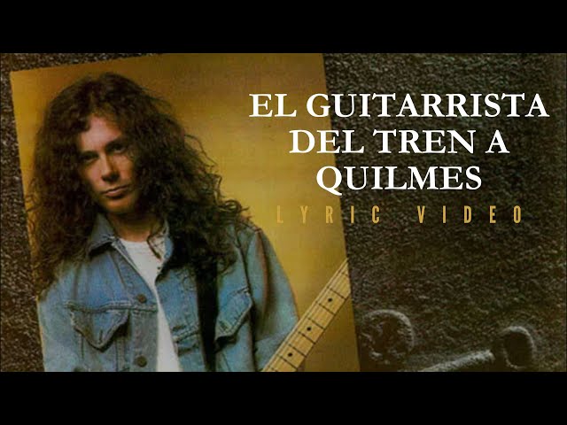 JAF ||  El Guitarrista del Tren A Quilmes  (Lyric Video Oficial)