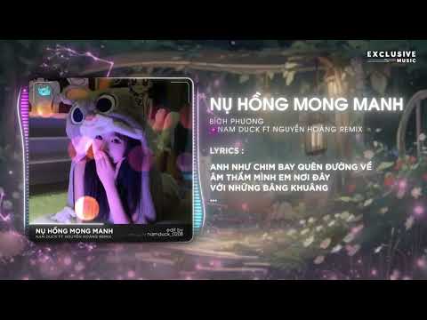 Nụ Hồng Mong Manh - Bích Phương ( Nam Duck Ft NH Remix ) | Hot TikTok 2024 - Audio Lyrics Video