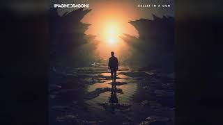 Imagine Dragons - Bullet In A Gun
