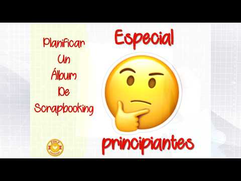 Como planificar un album de Scrapbooking desde cero (Especial principiantes)