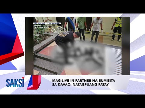 SAKSI RECAP: Mag-live in partner na bumisita sa Davao,… (Originally aired on April 22, 2024)