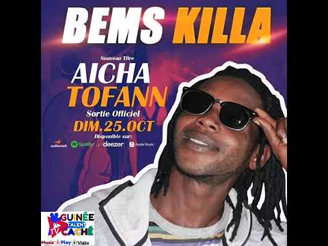 Bems Killa - Aicha Tofann (Clip audio officiel)🇬🇳