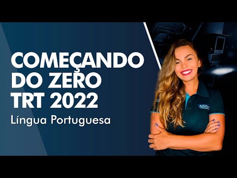 Começando do Zero TRT 2022 - Língua Portuguesa - AlfaCon