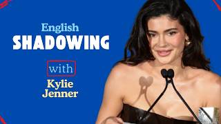 Get Fluency: Shadowing English with Kylie Jenner