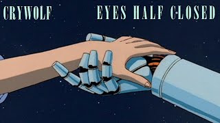 Download lagu crywolf - eyes half closed (slowed) mp3