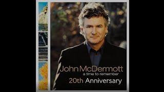 John McDermott - A Time To Remember 20th Anniversary - The Blooper Reel