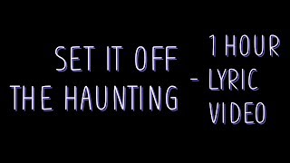 Set it off - The Haunting [Lyrics] 1 hour