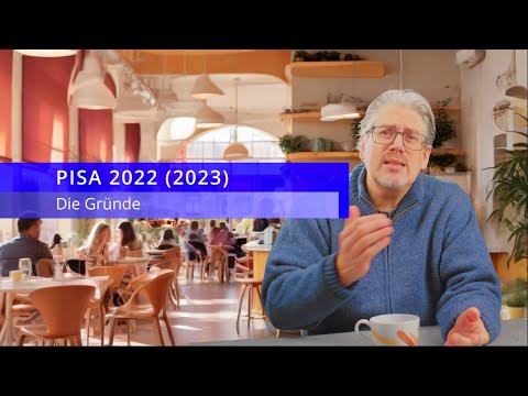 PISA-Studie 2022 (2023) - Gründe, warum es in Mathe so schlecht aussieht