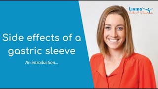 Common side effects after a sleeve gastrectomy - Introduction!