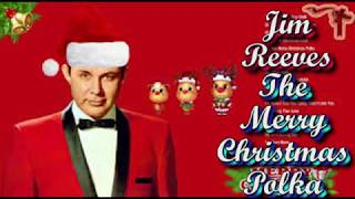 Jim Reeves   The Merry Christmas Polka