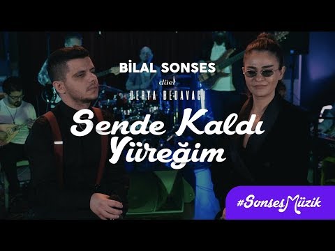 Bilal Sonses & Derya Bedavacı - Sende Kaldı Yüreğim (Akustik)