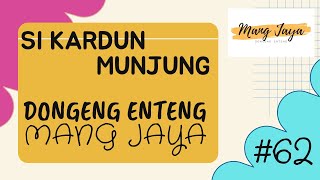 Download lagu SI KARDUN MUNJUNG, Bagian 62, Dongeng Enteng Mang Jaya, Carita Sunda @MangJaya mp3