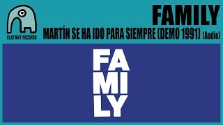 FAMILY - Martín Se Ha Ido Para Siempre (Demo 1991) [Audio]