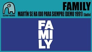 FAMILY - Martín Se Ha Ido Para Siempre (Demo 1991) [Audio]