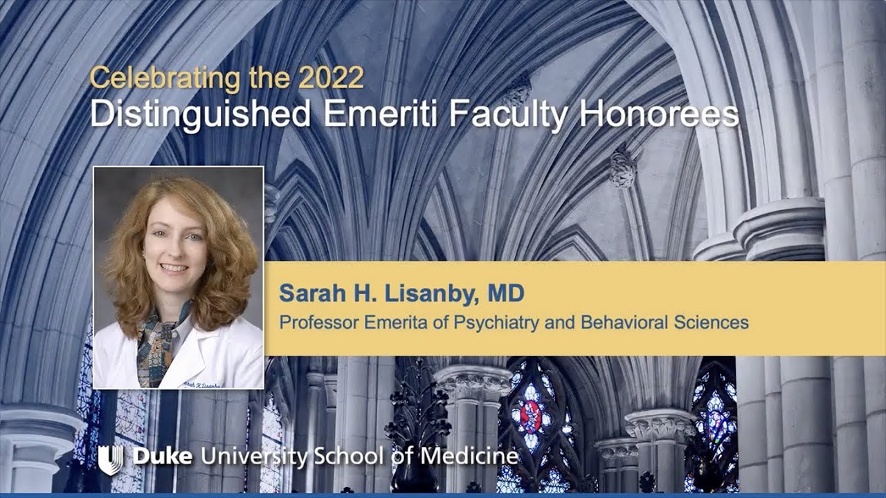 2022 Duke Emeriti Honoree: Sarah H. Lisanby, MD