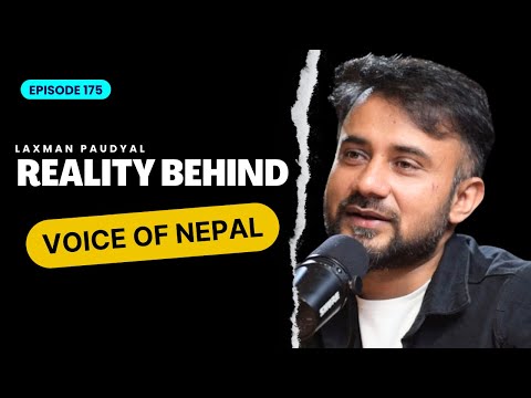 Reality Bites : Inside Nepal's Entertainment Industry | Laxman Paudyal | EP 175