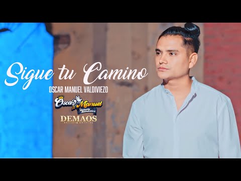 Sigue tu camino - Oscar Manuel Valdiviezo y su Historia Romantica (Clip Oficial) 2025