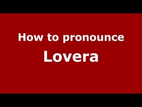 How to pronounce Lovera