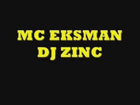 MC EKSMAN DJ ZINC