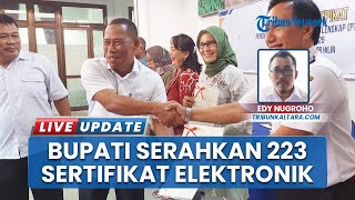 223 Sertifikat Elektronik Gratis Diterima Warga Tanjung Selor Hilir, Bupati Bulungan: Diakui Negara