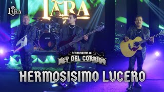 Los Lara - Hermosisimo Lucero ( Video Oficial )