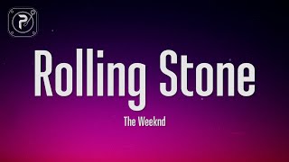 The Weeknd - Rolling Stone (Lyrics)