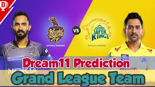 KOL vs CSK Dream11 Team / Kolkata vs Chennai Grand League Team / KKR vs CSK Grand League Team.