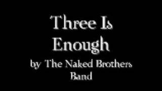 Three Is Enough