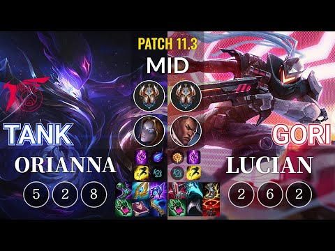 TLN Tank Orianna vs Gori Lucian Mid - KR Patch 11.3