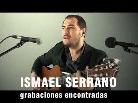 Ismael Serrano - Grabaciones Encontradas 2