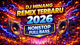 Download lagu DJ MINANG REMIX TERBARU 2026 | NONSTOP FULL BASS mp3