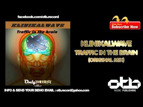 Klinikalwave - Traffic in the Brain (Original Mix)