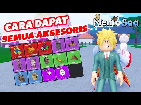 Inilah Cara Dapat Semua Aksesoris di Meme Sea #roblox #memesea