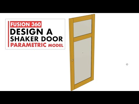 Fusion 360 Parametric Modeling for a  Shaker Door / Stile and Rail Door