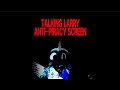 13 Talking Larry Anti Piracy Screen