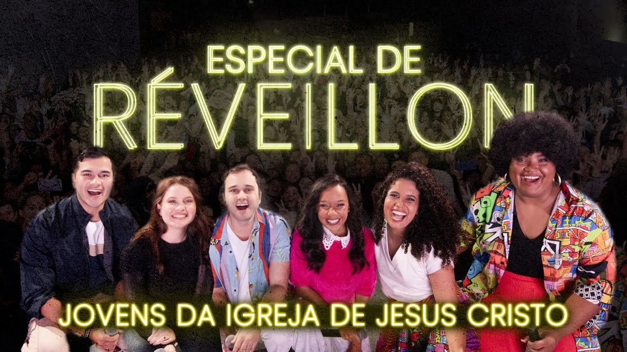 Especial de Réveillon dos Jovens da Igreja de Jesus Cristo