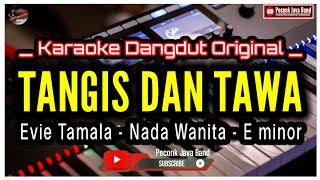Download lagu KARAOKE TANGIS DAN TAWA NADA WANITA EVIE TAMALA mp3