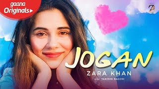 Zara Khan - Jogan  Official Audio  Tanishk Bagchi 