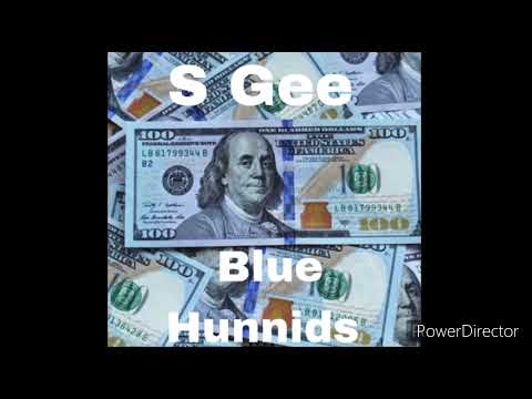 S Gee - Blue Hunnids