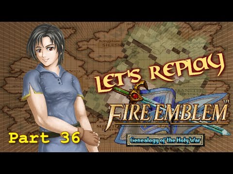 Let's Replay Fire Emblem: Genealogy of The Holy War PT36 - Tragedy in Jabarro[Ch. 7 5/6]