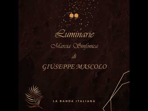 Giuseppe Mascolo - Luminarie - Marcia Sinfonica