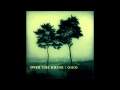 Changes Come - Over the Rhine 