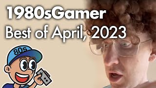 1980sGamer: Best of April, 2023