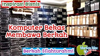 Komputer Bekas Membawa Berkah #Sebuah Inspirasi Bisnis